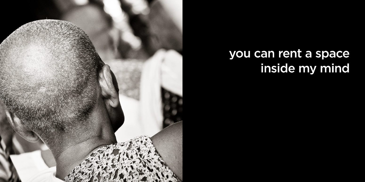 you can rent a space inside my head